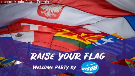 Visum Welcome Party Raise your Flag Werbeplakat