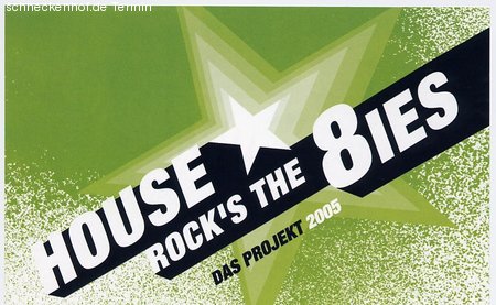 House Rocks the 8ies  Werbeplakat