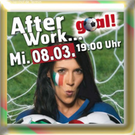 After Work ... goal! -  Werbeplakat