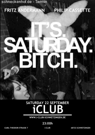 Its Saturday Bitches Werbeplakat