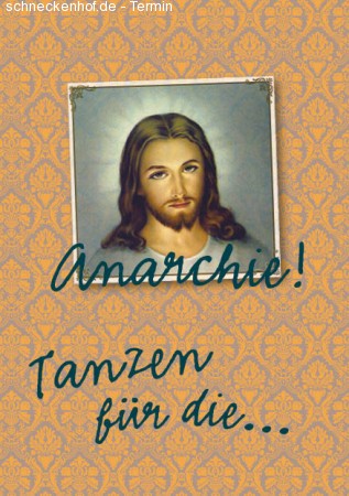 Tanzen für die Anarchie! Werbeplakat