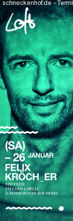 Felix Kröcher @ Loft Club Werbeplakat